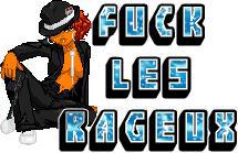 FUCK LES RAGEUX